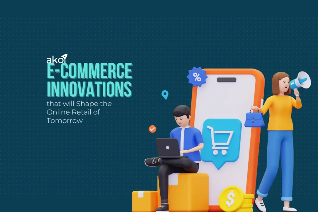 E-commerce Innovations that will Shape the Online Retail of Tomorrow