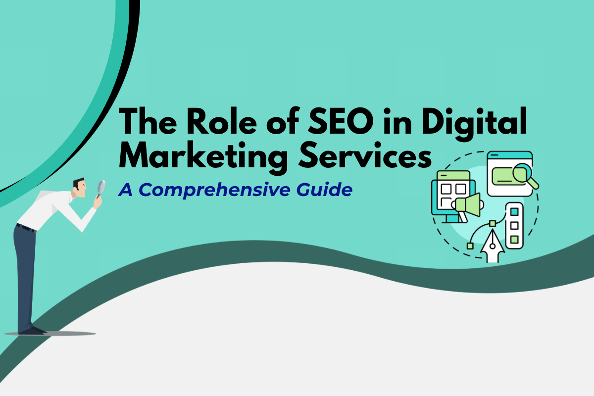 The Role of SEO in Digital Marketing Services 11x