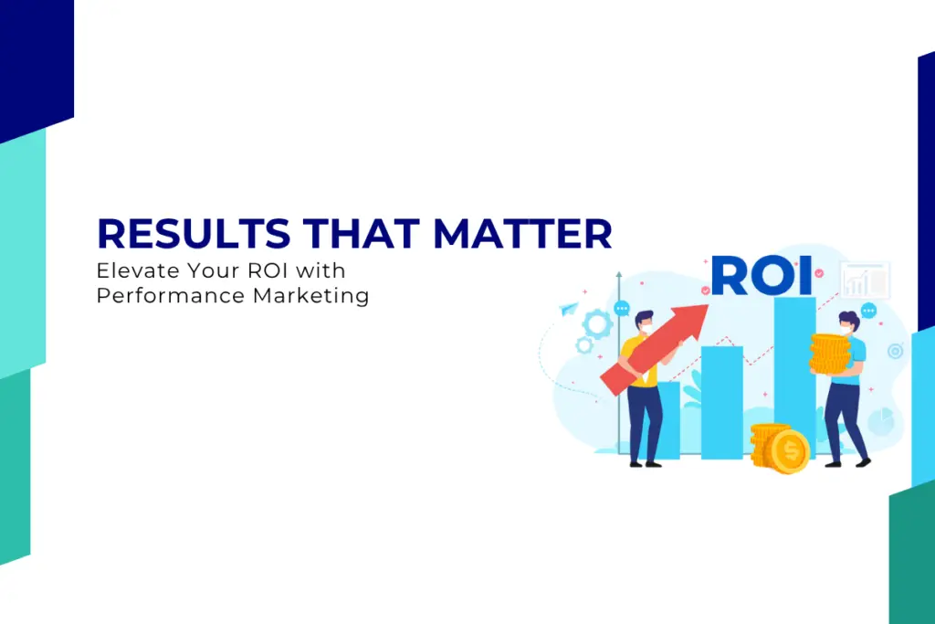 Unlocking the Power of Performance Marketing: A Beginner’s Guide to Boosting Your ROI