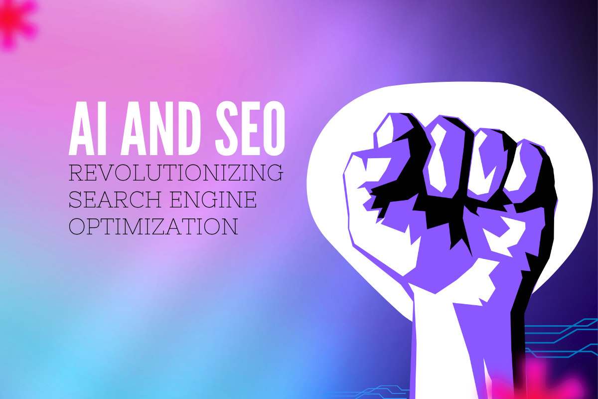 AI and SEO: Revolutionizing Search Engine Optimization 