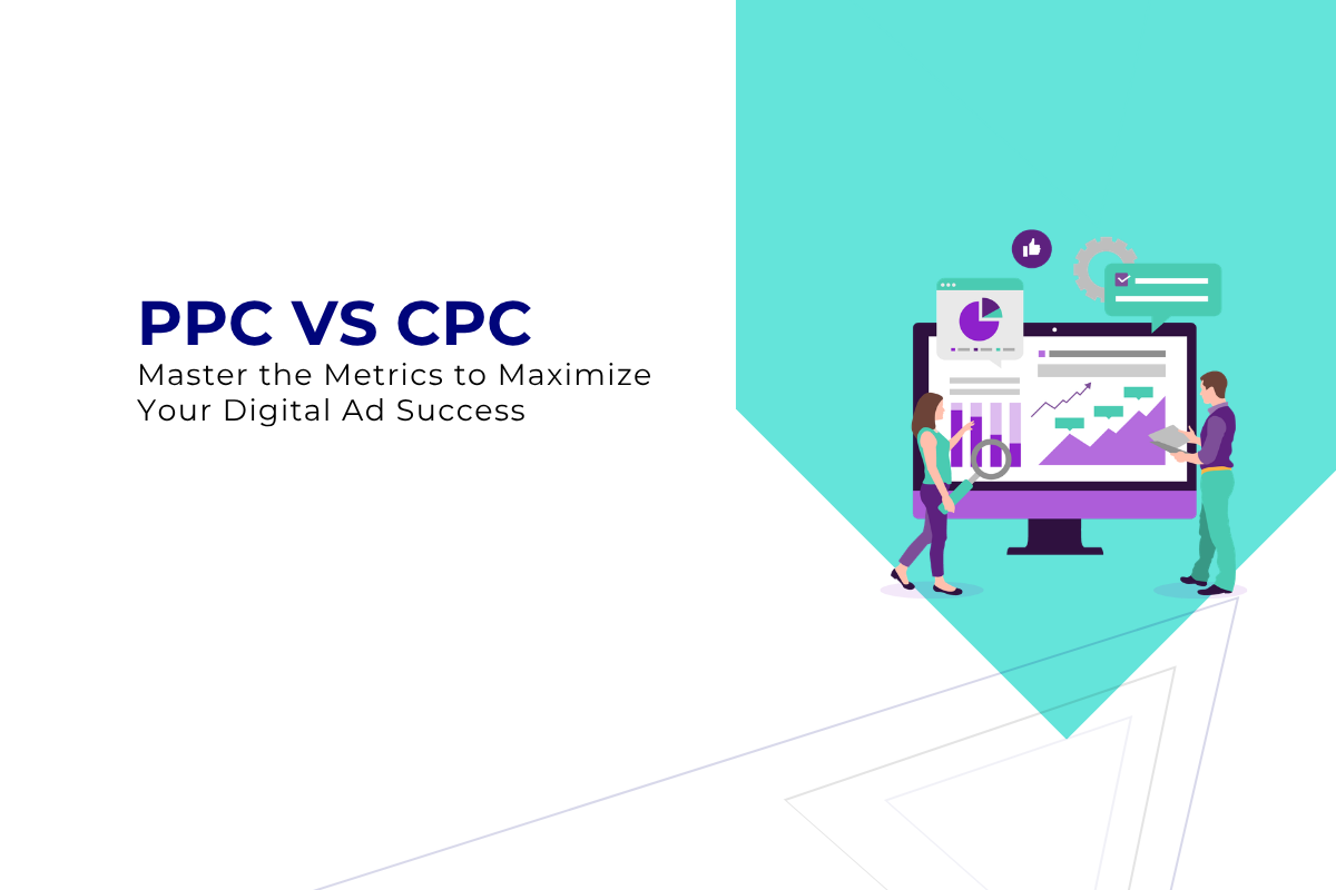 PPC vs CPC: Understanding the Key Differences and How They Impact Your Digital Marketing Strategy