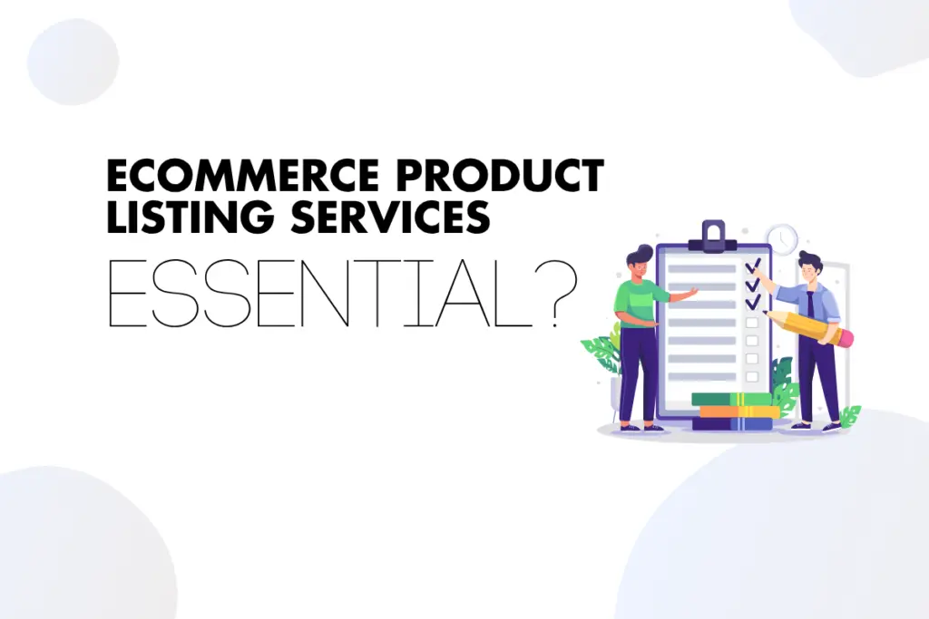 Why Ecommerce Product Listing Services Are Essential for Online Success