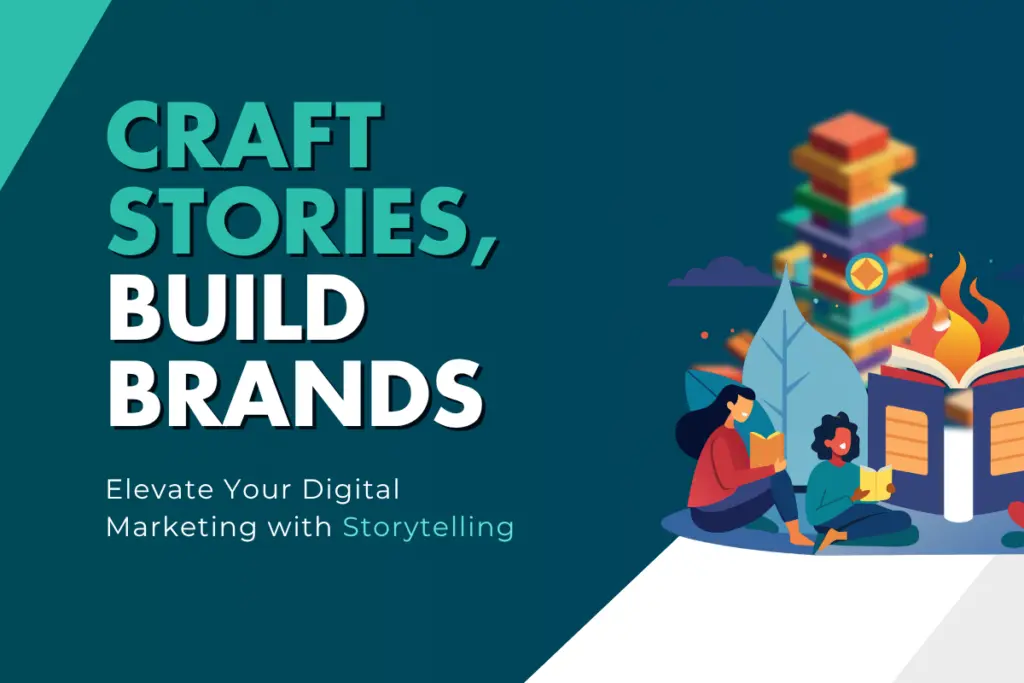 The Importance of Brand Storytelling in Digital Marketing