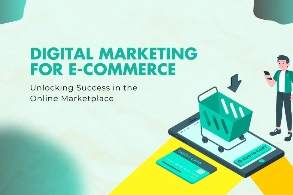 What is Digital Marketing in E-commerce?