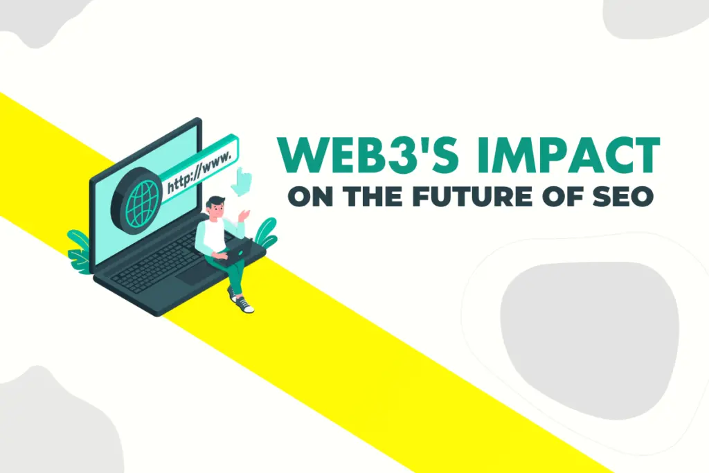 The Impact of Web3 on SEO: A Look into the Future