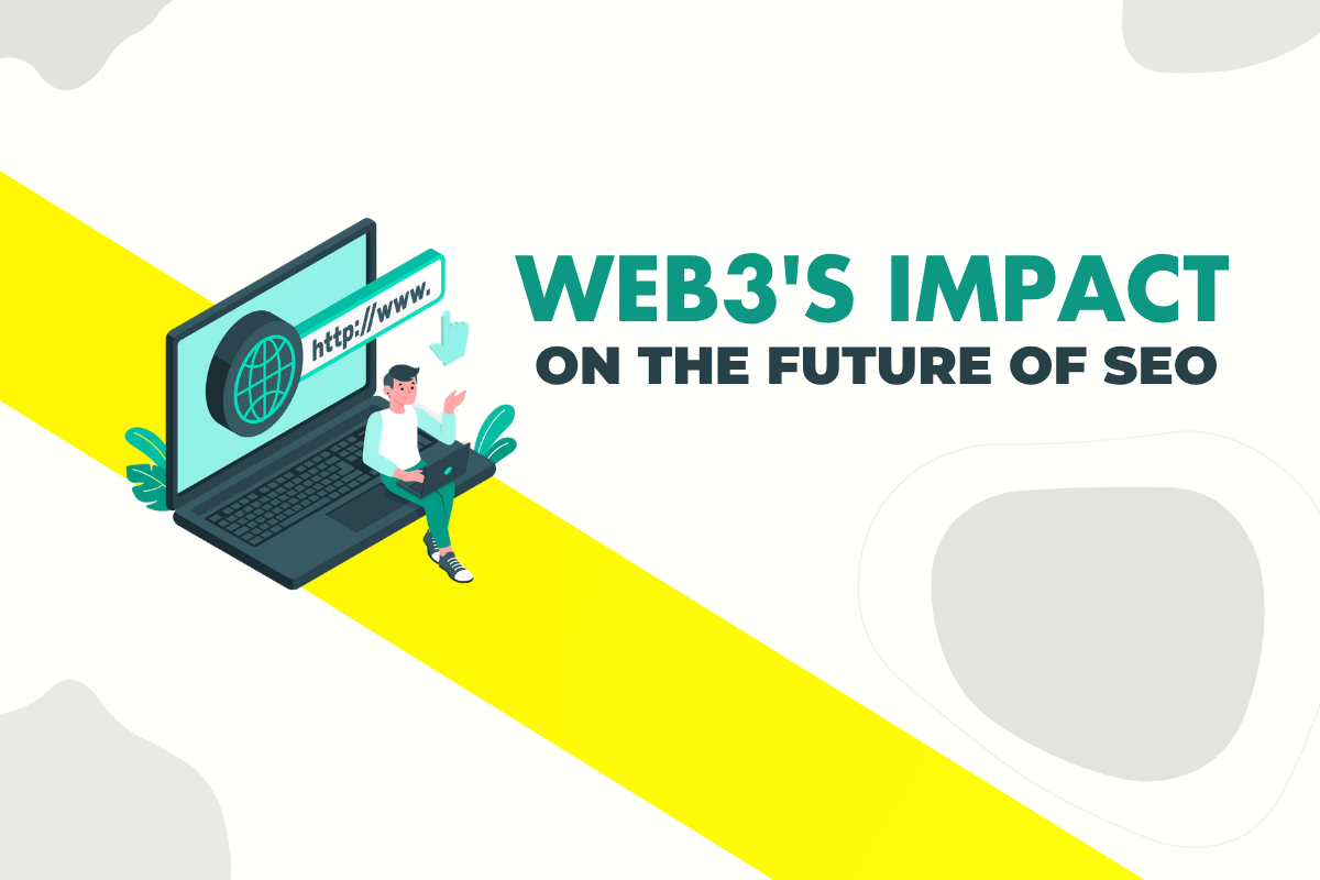 The Impact of Web3 on SEO: A Look into the Future