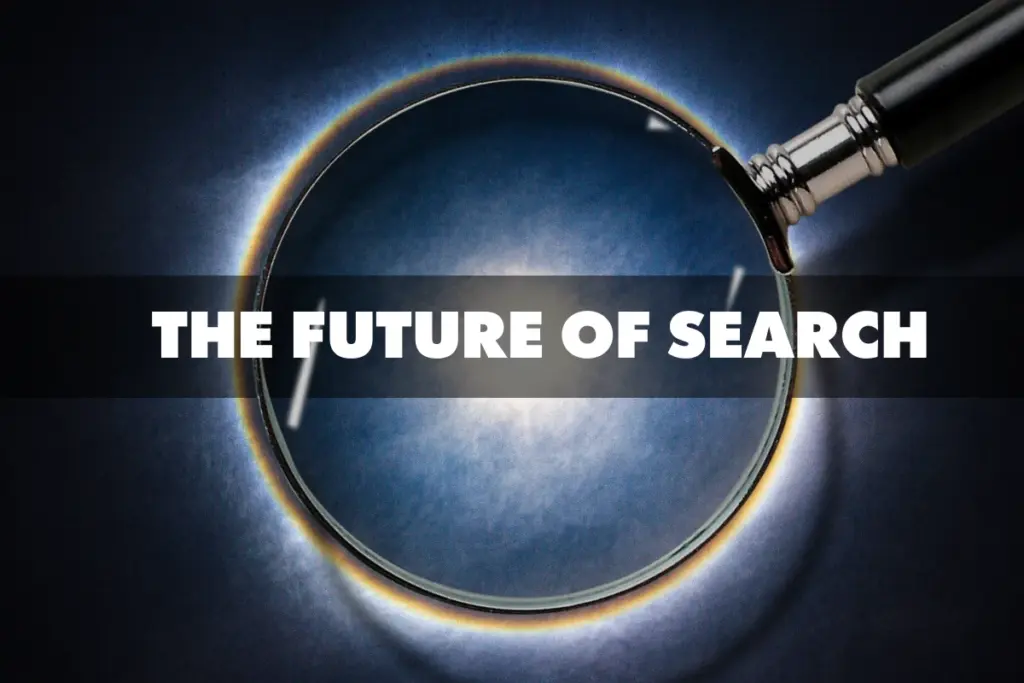 The Future of Search