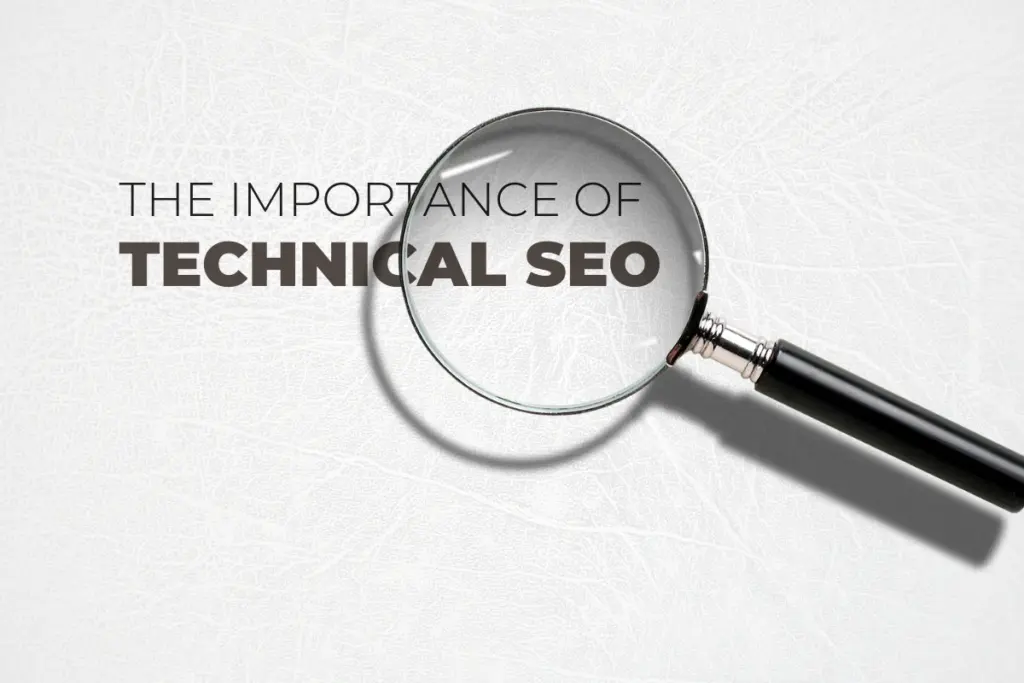 The Importance of Technical SEO
