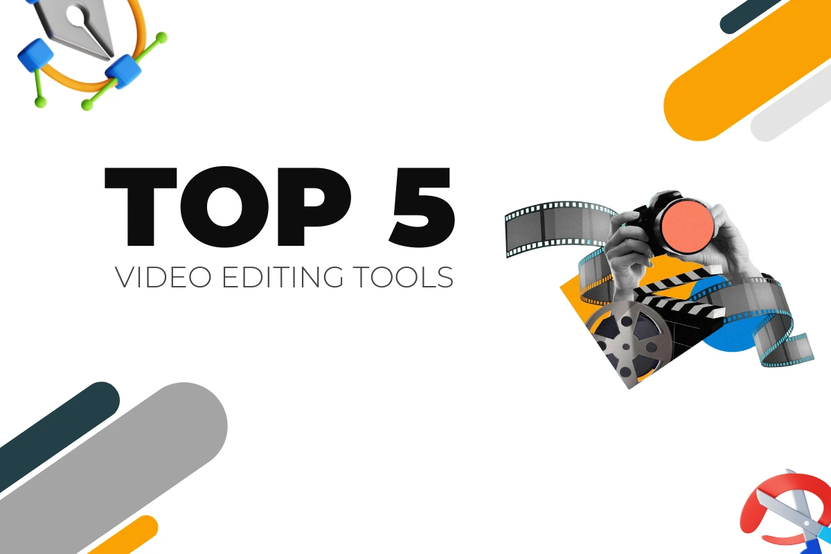 Top 5 Video Editing Tools