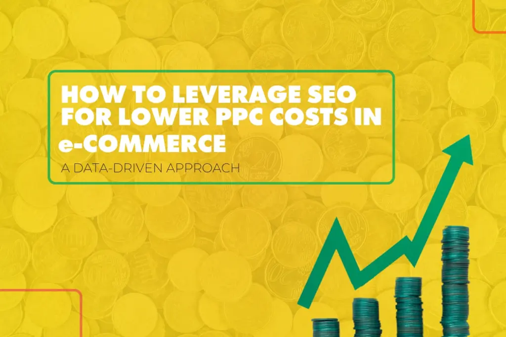 Banner showing the connection between SEO strategies and lower PPC costs for successful e-commerce growth