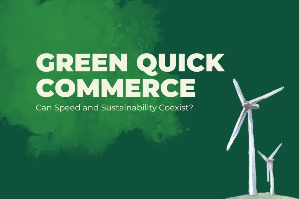 green_quick_commerce_can_speed_and_sustainability_coexist_