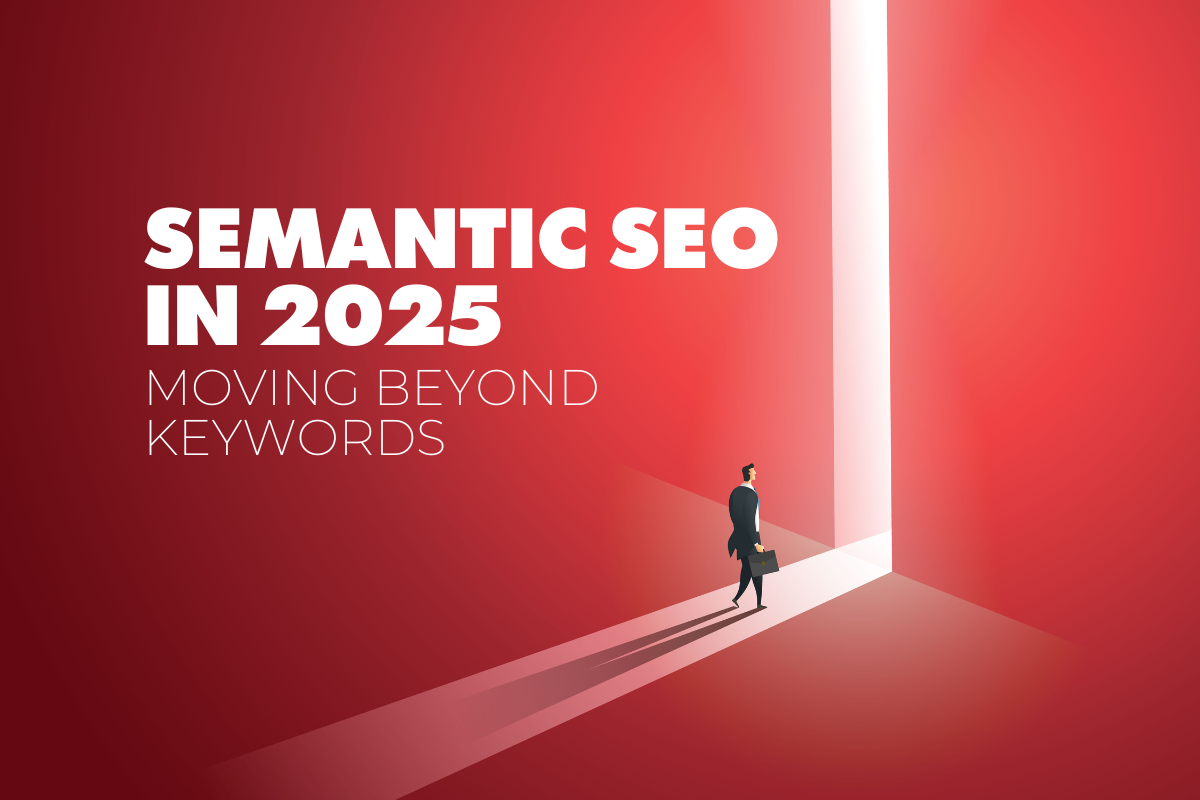 Semantic SEO in 2025: Power Strategies Beyond Keywords