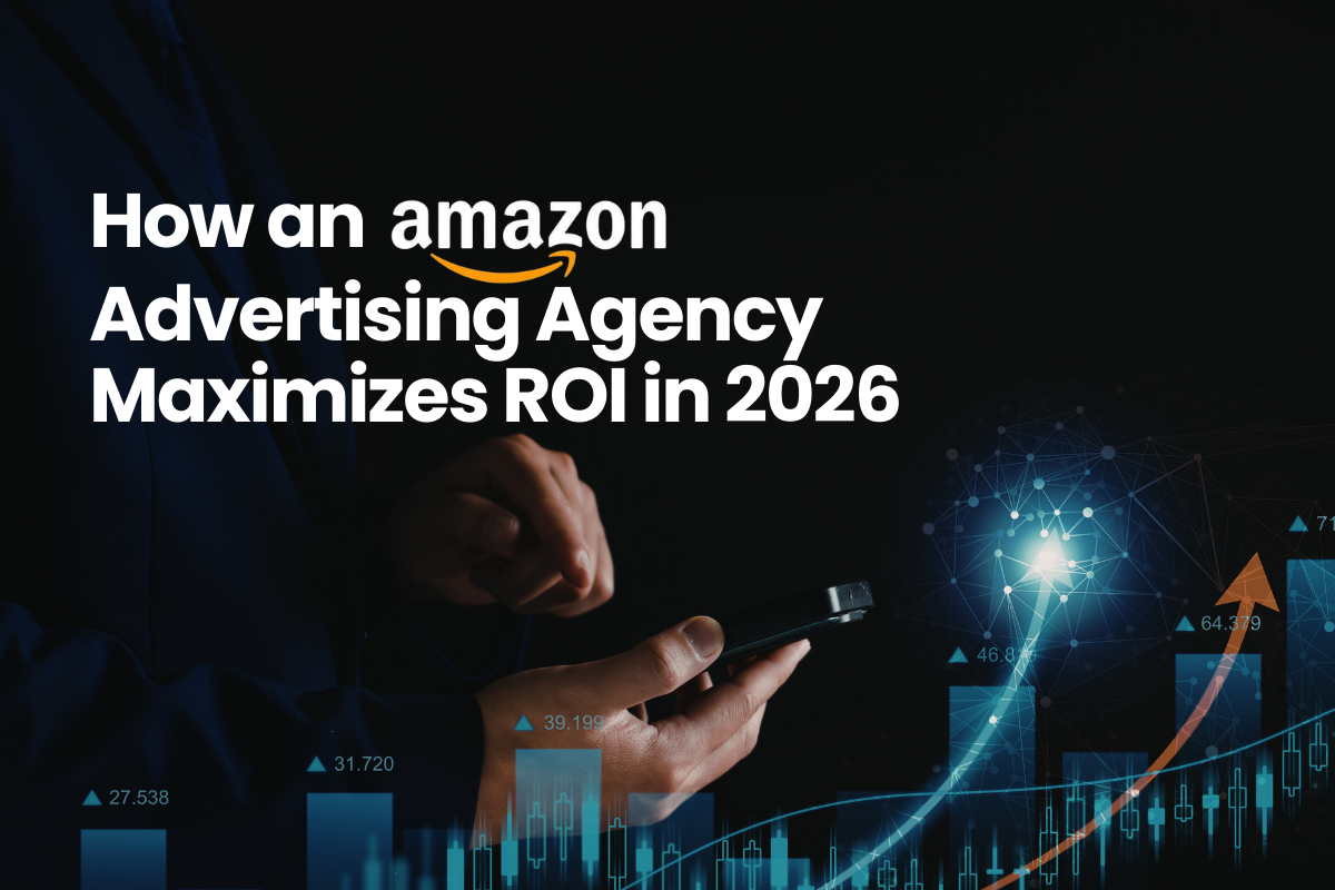 Amazon Advertising agency Maximizes ROI in 2026