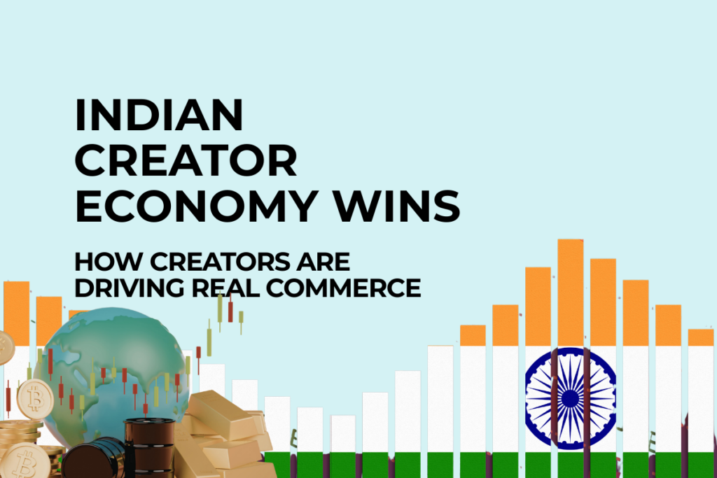 Indian Creator Economy Wins: How Creators Are Driving Real Commerce