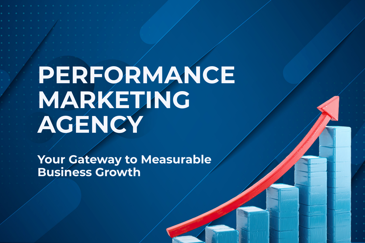 Performance Marketing Agency: Your Gateway to Measurable Business Growth