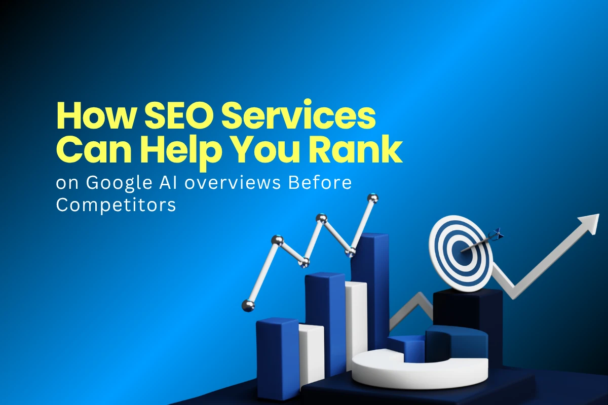 How SEO Services India Can Help You Rank on Google AI Overviews Before Competitors