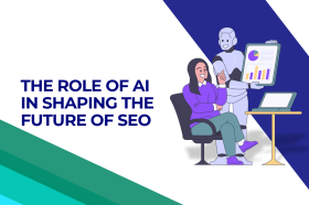The Role of AI in Shaping the Future of SEO  The Role of AI in Shaping the Future of SEO