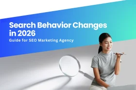 Search Behavior C‌ha‍nges in 2026‍: Guide for SEO Marketing Agency