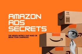 Amazon advertising Secrets: The Hidden Metrics That Make or Break Your Campaigns Amazon advertising Secrets: The Hidden Metrics That Make or Break Your Campaigns
