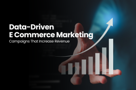 Data-Driven eCommerc‌e Marketing: strategies and Campaigns That Increase Revenue