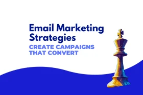 Email Marketing Strategies Create Campaigns That Convert