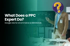 What‍ Does‍ a PPC E‍xpert Do? Google Ads for‍ eCom‍mer‍ce & B2B Bran‍ds
