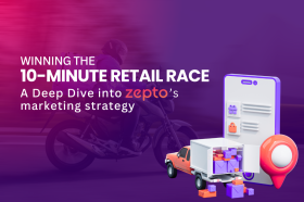 Winning the 10-Minute Retail Race: A Deep Dive into Zepto marketing strategy