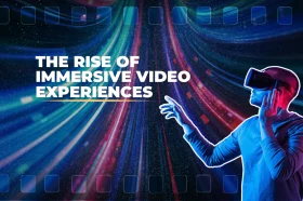 The Rise of Immersive Video Experiences The Rise of Immersive Video Experiences