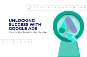 Understanding Google Ads Metrics: What You Need to Know