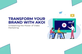 Unleashing the Power of Video Marketing: Transforming Your Business with AKOI Marketing Private Hub Limited