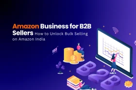 Amazon Business for B2B Sellers: How to Unlock Bulk Selling on Amazon India