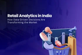 Retail Analytics in India: How Data-Driven Decisions Are Tranforming the Market